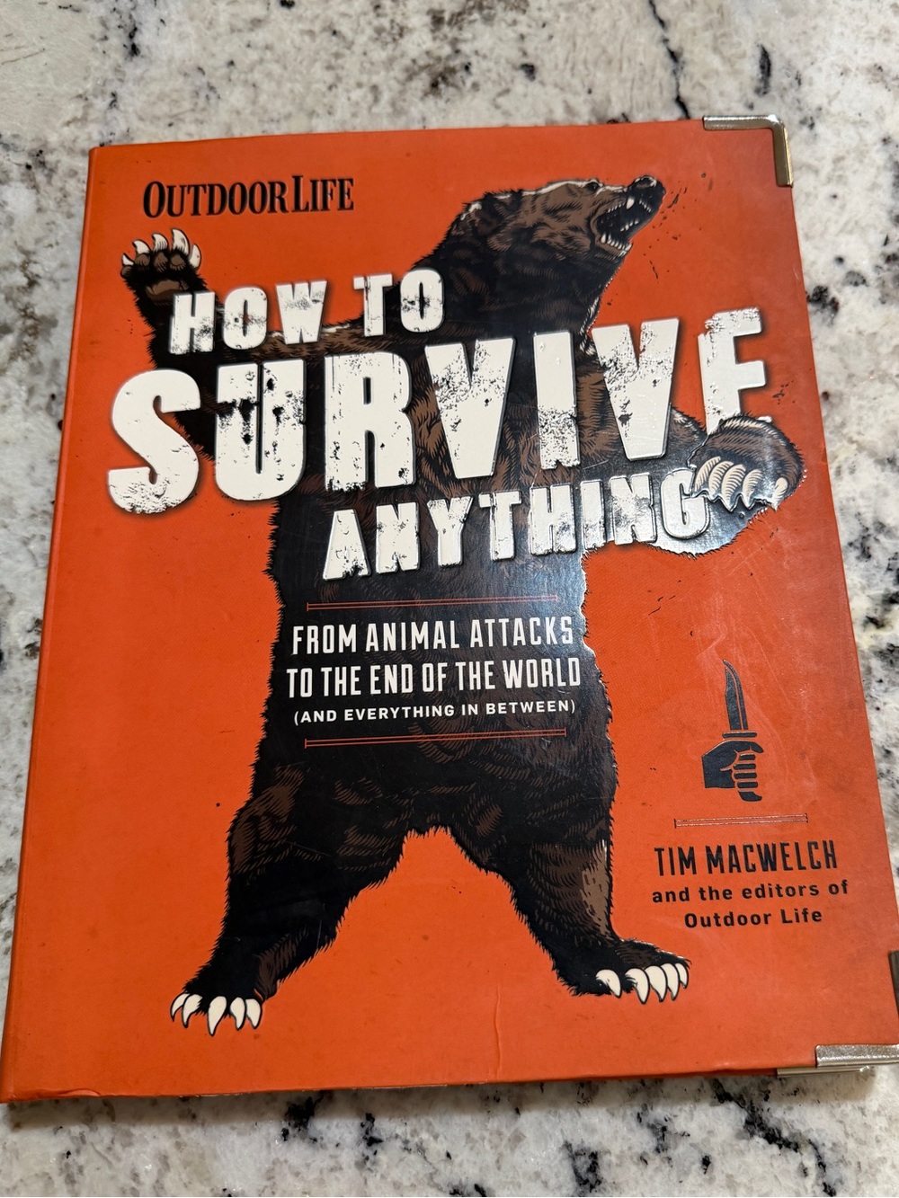 HOW TO SURVIVE ANYTHING: FROM ANIMAL ATTACKS TO THE END OF THE WORLD By Tim Macw